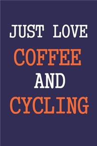 Just love coffee and Cycling notebook/Journal
