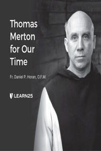 Thomas Merton for Our Time