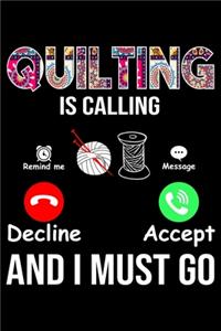 Quilting Is Calling And I Must Go