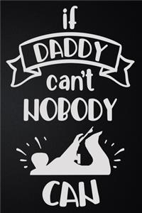 If Daddy Can't Nobody Can