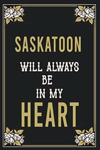 Saskatoon Will Always Be In My Heart