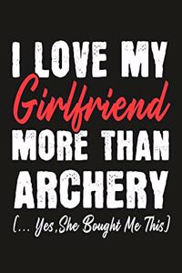 I love my girlfriend More Than Archery (...yes, she bought me this)
