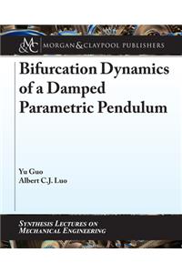 Bifurcation Dynamics of a Damped Parametric Pendulum