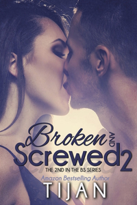 Broken and Screwed 2