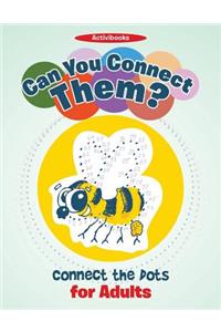 Can You Connect Them? Connect the Dots for Adults