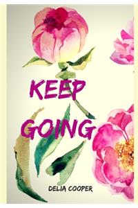 Keep going