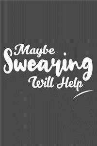 Maybe Swearing Will Help