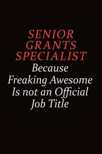 Senior Grants Specialist Because Freaking Awesome Is Not An Official Job Title