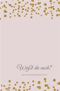 Weißt du noch? Ein Erinnerungsbuch für Paare