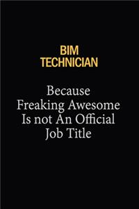 BIM Technician Because Freaking Awesome Is Not An Official Job Title