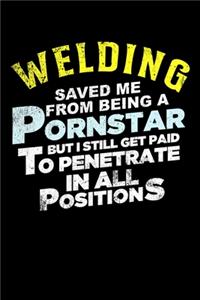 Welding Saved Me From Being A Pornstar
