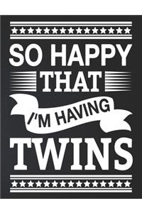 So Happy That I'm Having Twins