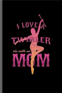 I love a twirler