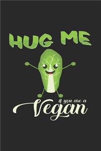 Hug me if you are a vegan