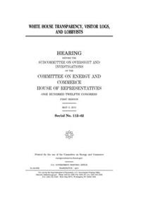 White House transparency, visitor logs, and lobbyists