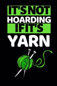 It's Not Hoarding If It's Yarn