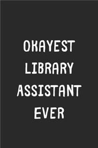 Okayest Library Assistant Ever
