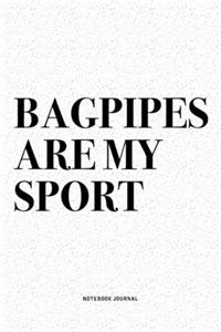 Bagpipes Are My Sport