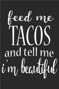 Feed Me Tacos