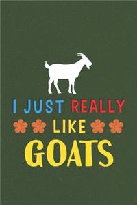 I Just Really Like Goats