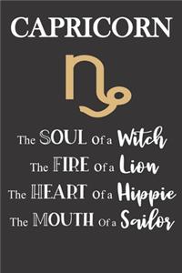 Capricorn: The Soul of a Witch - The Fire of a Lion - The Heart of a Hippie - The Mouth of a Sailor: Star Sign Journal, Notebook, Diary. Makes a Perfect Person