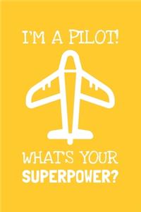 I'm A Pilot! What's Your Superpower?
