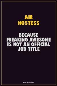 Air Hostess, Because Freaking Awesome Is Not An Official Job Title