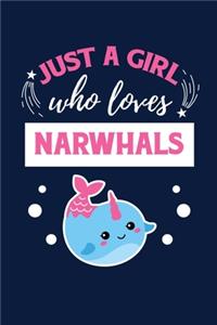 Just A Girl Who Loves Narwhals