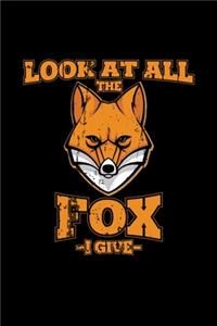Look at all the fox I give