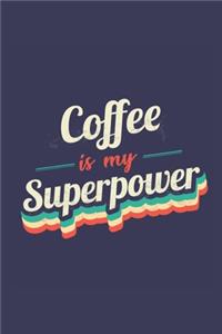 Coffee Is My Superpower