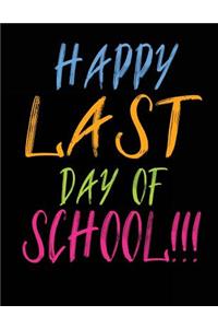 Happy Last Day Of School