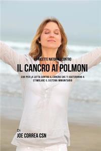 41 Ricette Naturali Contro Il Cancro Al Polmone