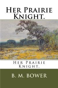 Her Prairie Knight.