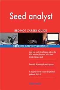 Seed analyst RED-HOT Career Guide; 2520 REAL Interview Questions