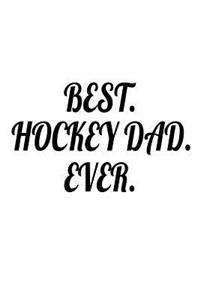 Best. Hockey Dad. Ever.