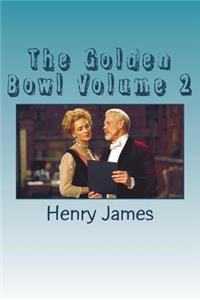 The Golden Bowl Volume 2