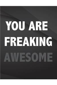 You are freaking awesome.