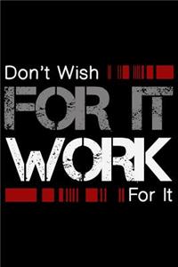 Don't Wish for It Work for It