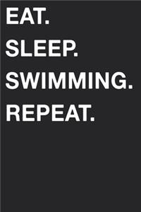 Eat Sleep Swimming Repeat