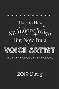 I Used to Have an Indoor Voice But Now I'm a Voice Artist - 2019 Diary