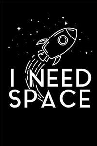I Need Space
