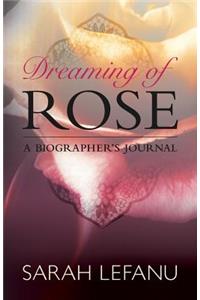 Dreaming of Rose