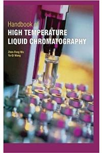 Handbook of High Temperature Liquid Chromatography