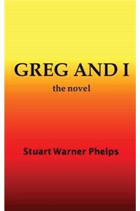 Greg and I