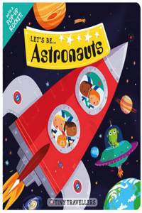 Let'S be... Astronauts