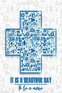 It Is a Beautiful Day to Be a Nurse