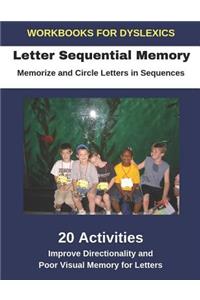 Workbooks for Dyslexics - Letter Sequential Memory - Memorize and Circle Letters in Sequences - Improve Directionality and Poor Visual Memory for Letters