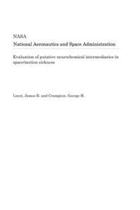 Evaluation of Putative Neurochemical Intermediaries in Space/Motion Sickness