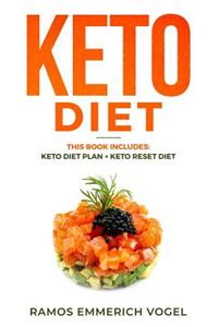 Keto Diet: This Book Includes: Keto Diet Plan + Keto Reset Diet - Keto Diet Made Easy Complete Guide for Beginners