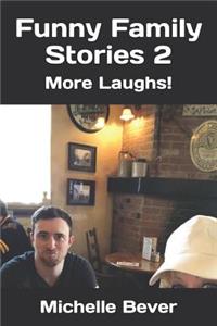 Funny Family Stories 2